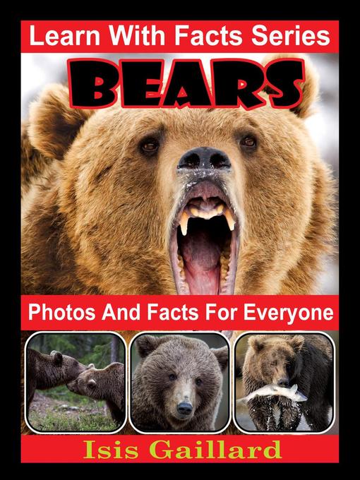 Title details for Bears Photos and Facts for Everyone by Isis Gaillard - Available